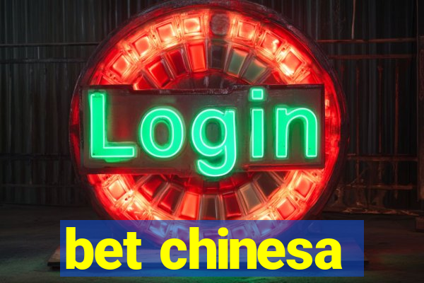 bet chinesa